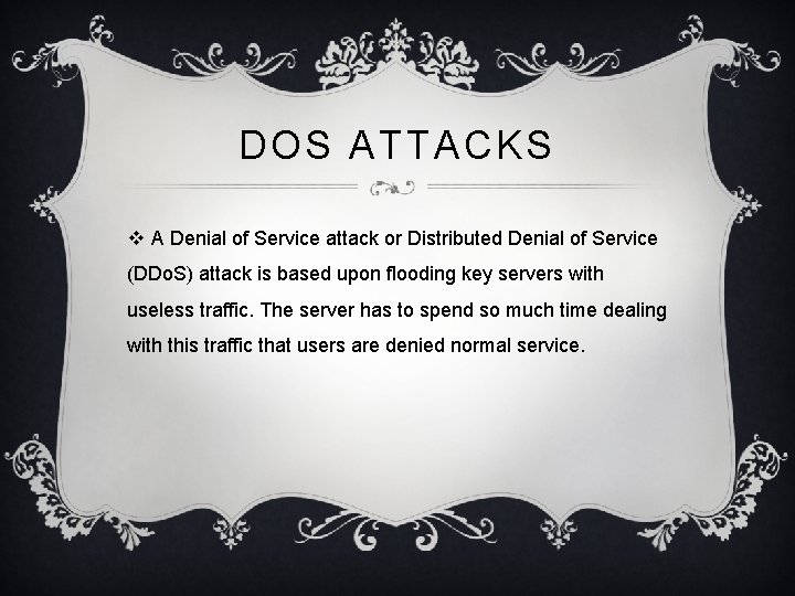 DOS ATTACKS v A Denial of Service attack or Distributed Denial of Service (DDo. DOS ATTACKS v A Denial of Service attack or Distributed Denial of Service (DDo.