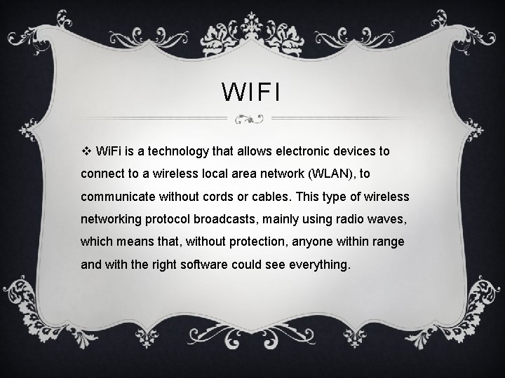 WIFI v Wi. Fi is a technology that allows electronic devices to connect to WIFI v Wi. Fi is a technology that allows electronic devices to connect to