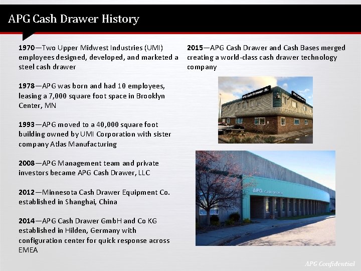 APG Cash Drawer History 1970—Two Upper Midwest Industries (UMI) employees designed, developed, and marketed