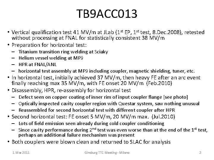 TB 9 ACC 013 • Vertical qualification test 41 MV/m at JLab (1 st