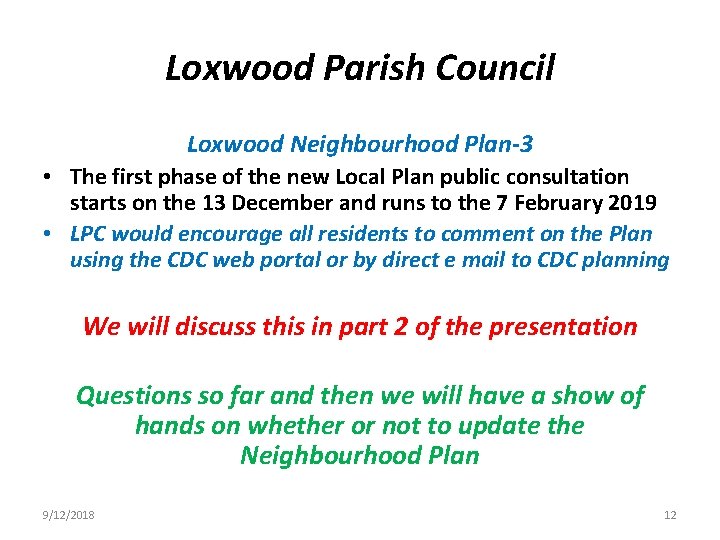 Loxwood Parish Council Loxwood Neighbourhood Plan-3 • The first phase of the new Local