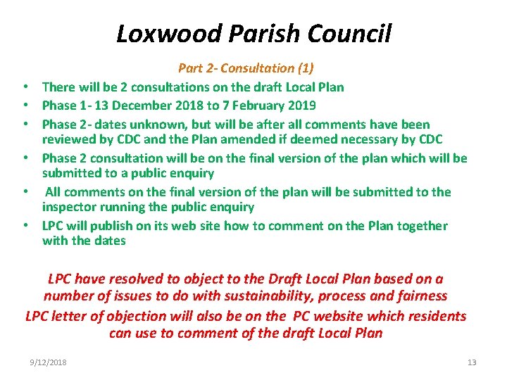 Loxwood Parish Council • • • Part 2 - Consultation (1) There will be