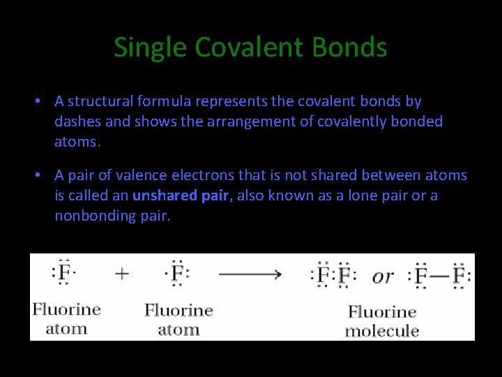 8. 2 Single Covalent Bonds • A structural formula represents the covalent bonds by