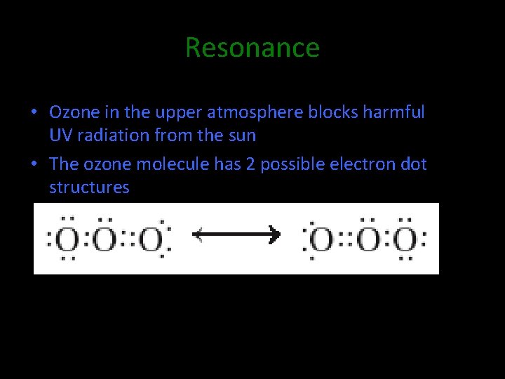 Resonance • Ozone in the upper atmosphere blocks harmful UV radiation from the sun