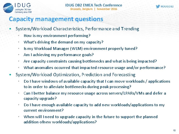 Capacity management questions • System/Workload Characteristics, Performance and Trending • • • How is Capacity management questions • System/Workload Characteristics, Performance and Trending • • • How is