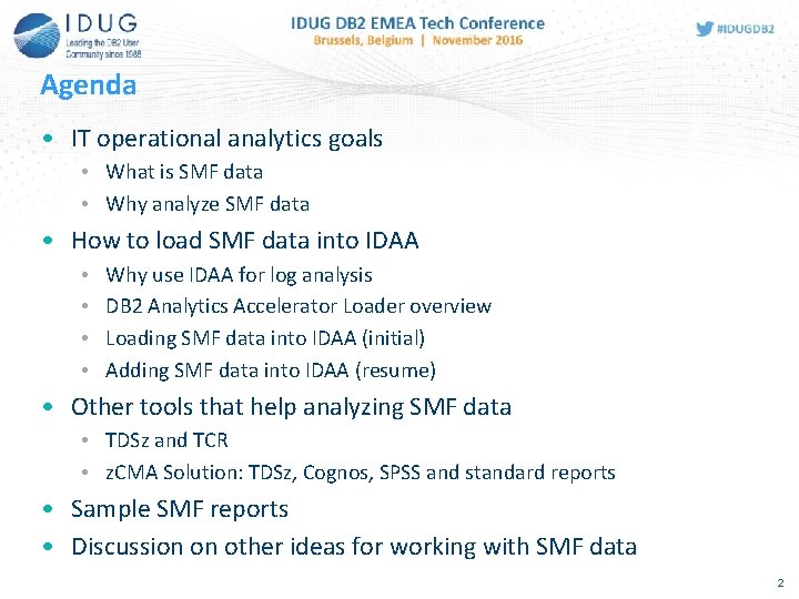 Agenda • IT operational analytics goals • What is SMF data • Why analyze Agenda • IT operational analytics goals • What is SMF data • Why analyze
