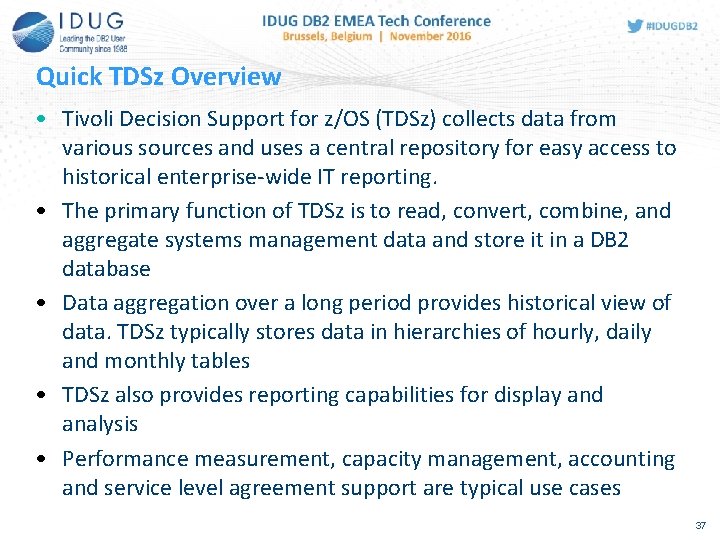 Quick TDSz Overview • Tivoli Decision Support for z/OS (TDSz) collects data from various Quick TDSz Overview • Tivoli Decision Support for z/OS (TDSz) collects data from various
