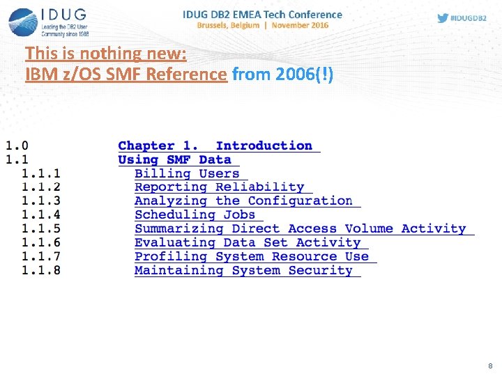 This is nothing new: IBM z/OS SMF Reference from 2006(!) 8  This is nothing new: IBM z/OS SMF Reference from 2006(!) 8