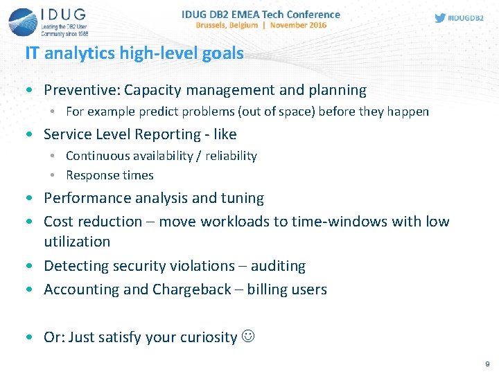 IT analytics high-level goals • Preventive: Capacity management and planning • For example predict IT analytics high-level goals • Preventive: Capacity management and planning • For example predict