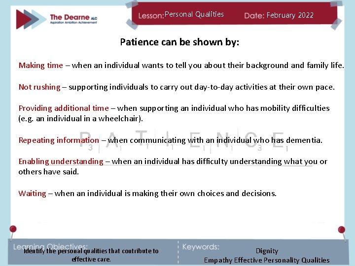 Personal Qualities February 2022 Patience can be shown by: Making time – when an