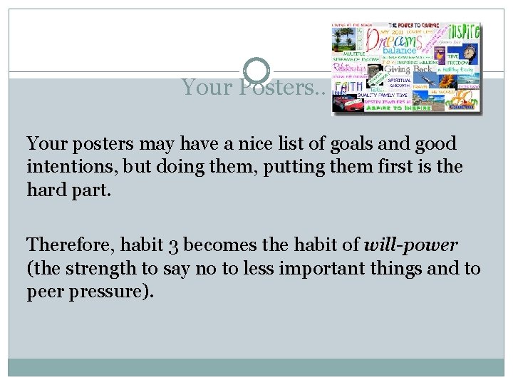 Your Posters. . Your posters may have a nice list of goals and good