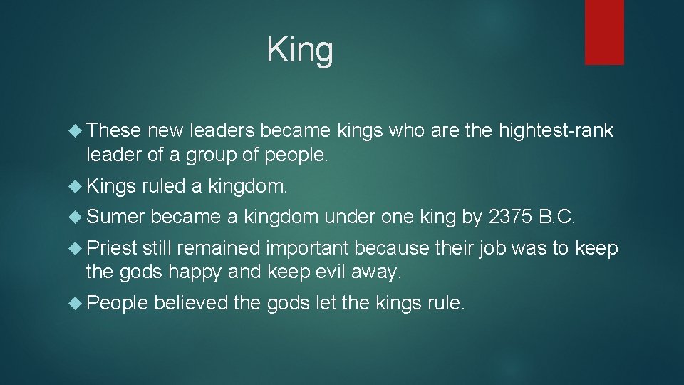 King These new leaders became kings who are the hightest-rank leader of a group
