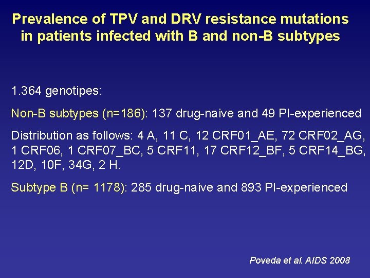 Prevalence of TPV and DRV resistance mutations in patients infected with B and non-B