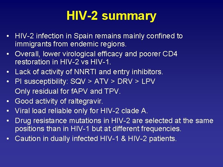 HIV-2 summary • HIV-2 infection in Spain remains mainly confined to immigrants from endemic