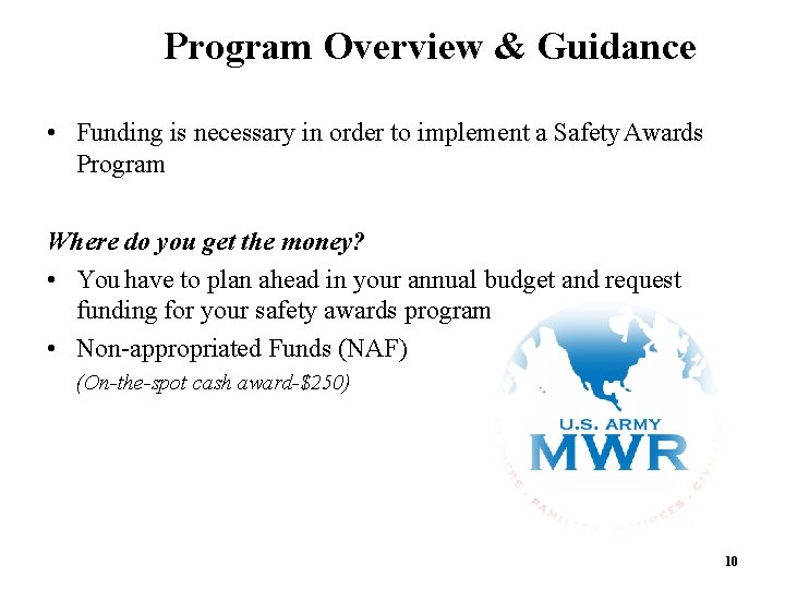 Program Overview & Guidance • Funding is necessary in order to implement a Safety Program Overview & Guidance • Funding is necessary in order to implement a Safety