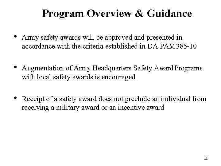Program Overview & Guidance • Army safety awards will be approved and presented in Program Overview & Guidance • Army safety awards will be approved and presented in