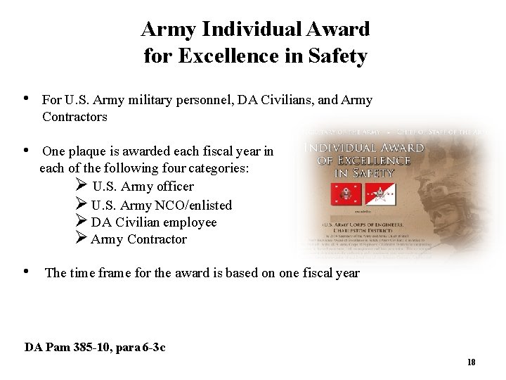 Army Individual Award for Excellence in Safety • For U. S. Army military personnel, Army Individual Award for Excellence in Safety • For U. S. Army military personnel,