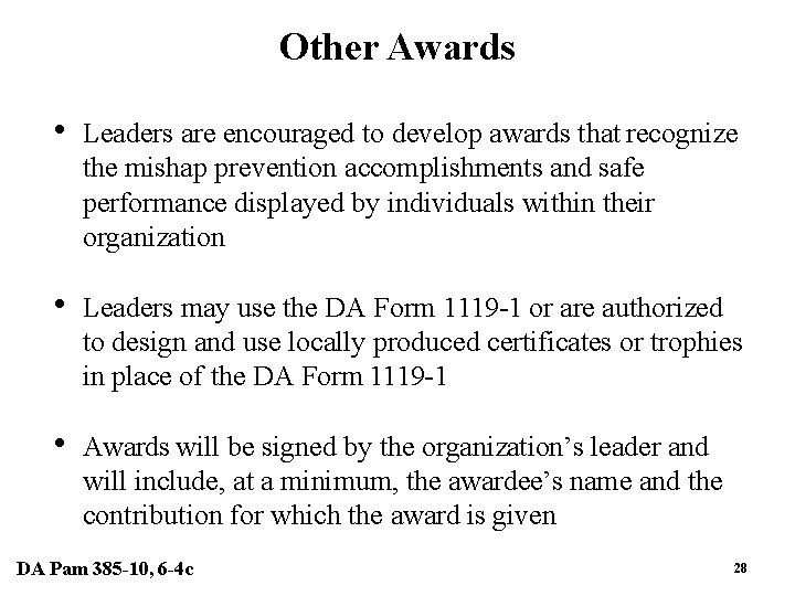 Other Awards • Leaders are encouraged to develop awards that recognize the mishap prevention Other Awards • Leaders are encouraged to develop awards that recognize the mishap prevention