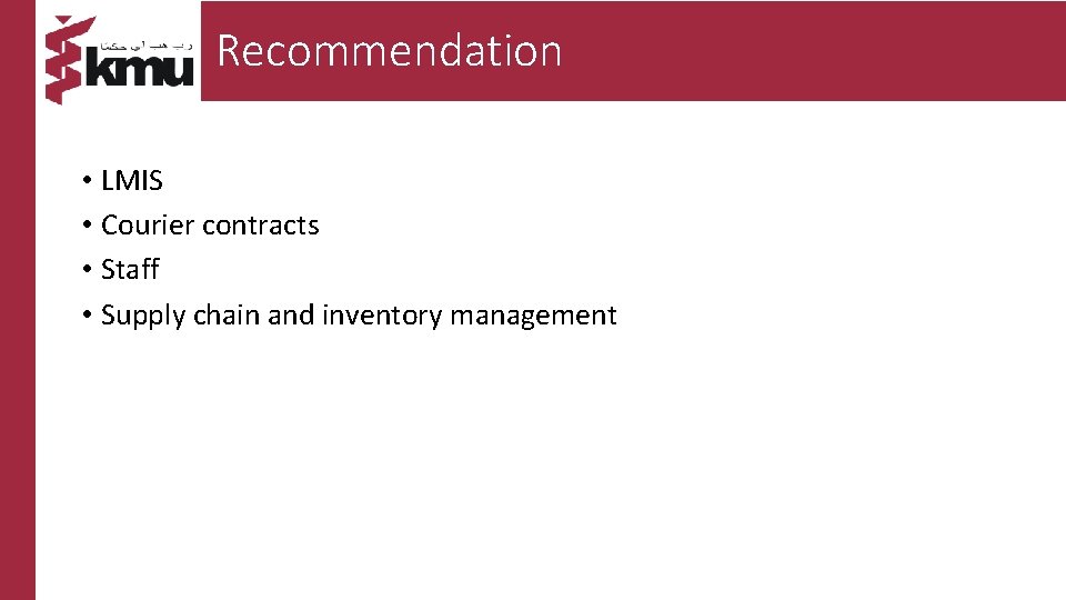 Recommendation • LMIS • Courier contracts • Staff • Supply chain and inventory management