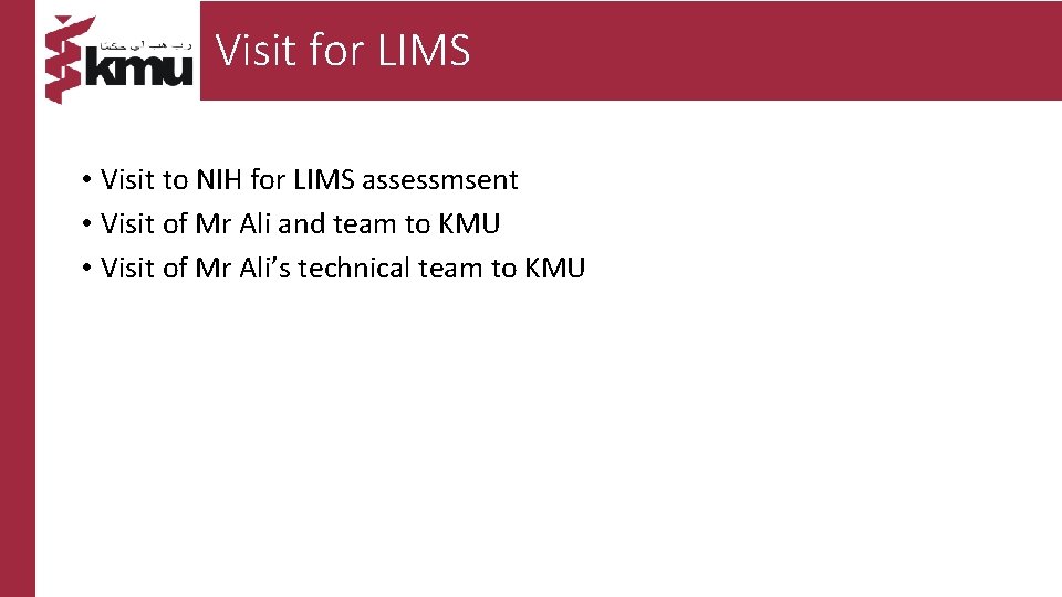 Visit for LIMS • Visit to NIH for LIMS assessmsent • Visit of Mr