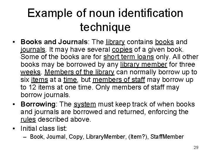 Example of noun identification technique • Books and Journals: The library contains books and