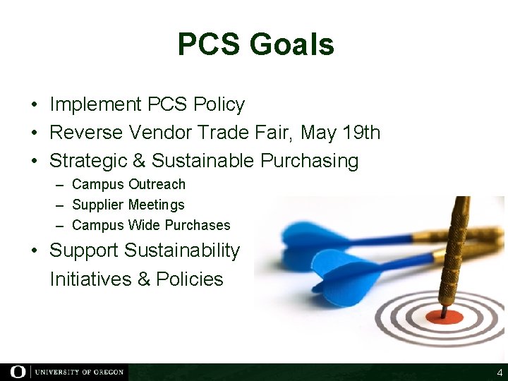 PCS Goals • Implement PCS Policy • Reverse Vendor Trade Fair, May 19 th