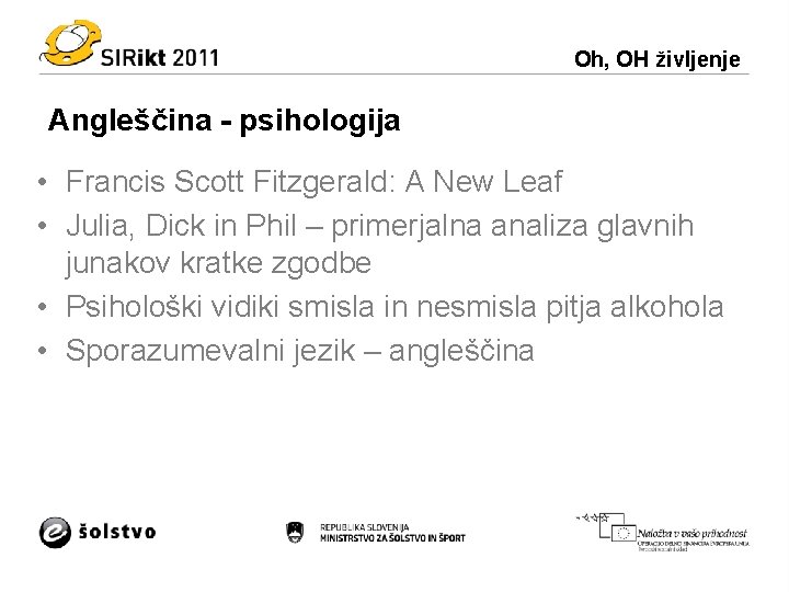 Oh, OH življenje Angleščina - psihologija • Francis Scott Fitzgerald: A New Leaf •