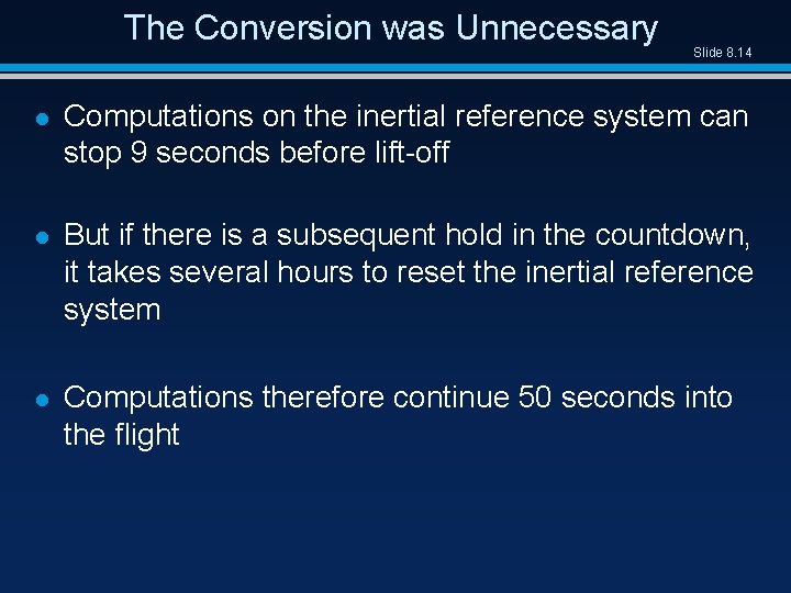 The Conversion was Unnecessary Slide 8. 14 l Computations on the inertial reference system