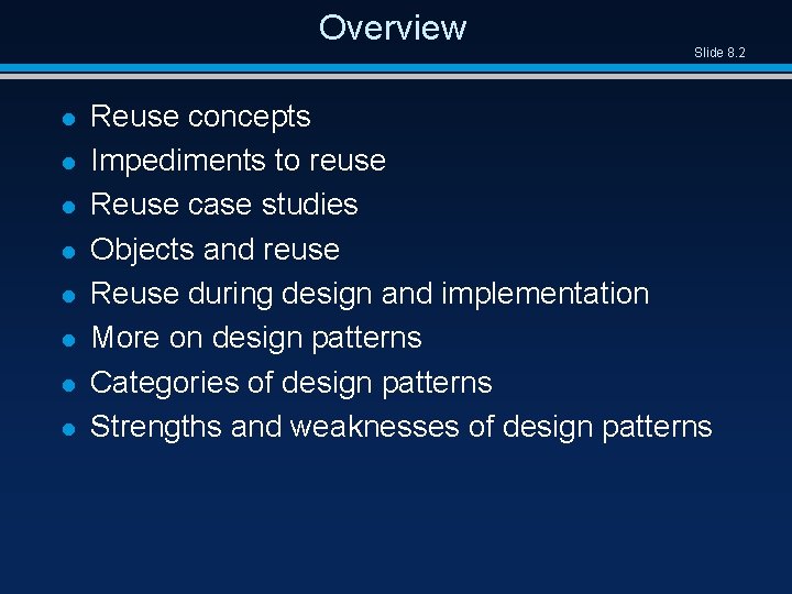 Overview l l l l Slide 8. 2 Reuse concepts Impediments to reuse Reuse