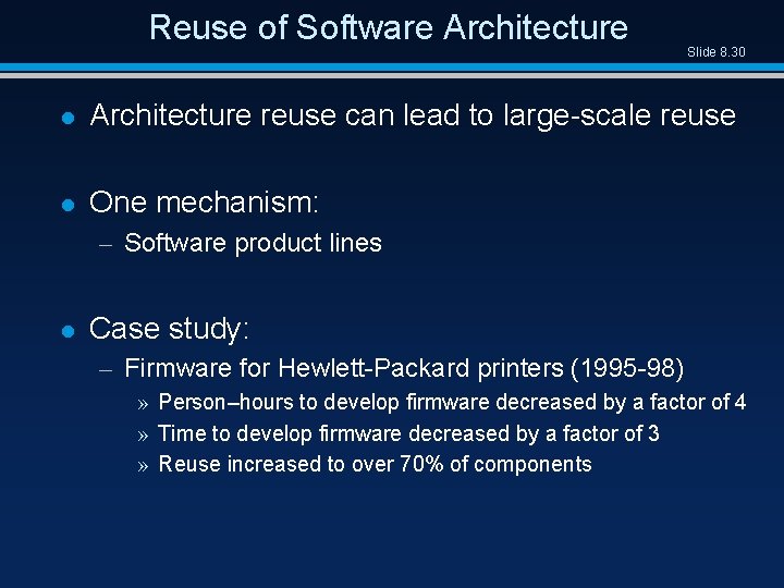 Reuse of Software Architecture Slide 8. 30 l Architecture reuse can lead to large-scale