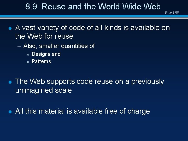 8. 9 Reuse and the World Wide Web l Slide 8. 68 A vast