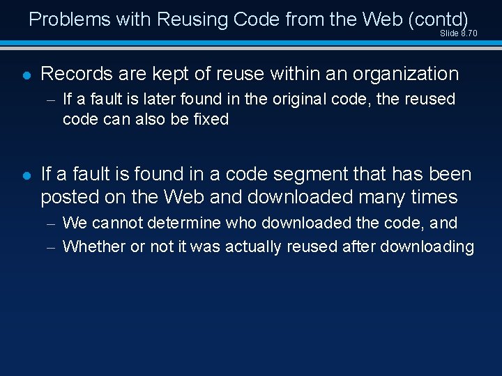 Problems with Reusing Code from the Web (contd) Slide 8. 70 l Records are