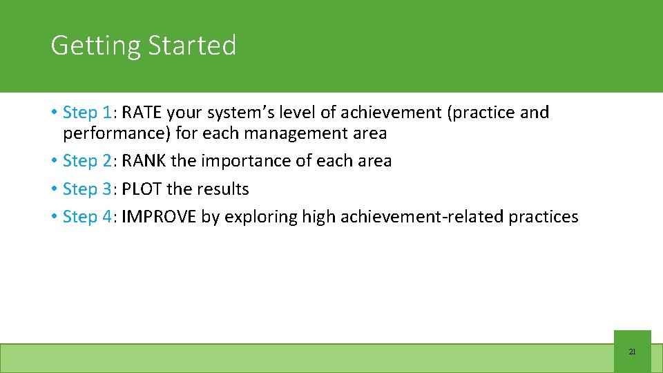 Getting Started • Step 1: RATE your system’s level of achievement (practice and performance)