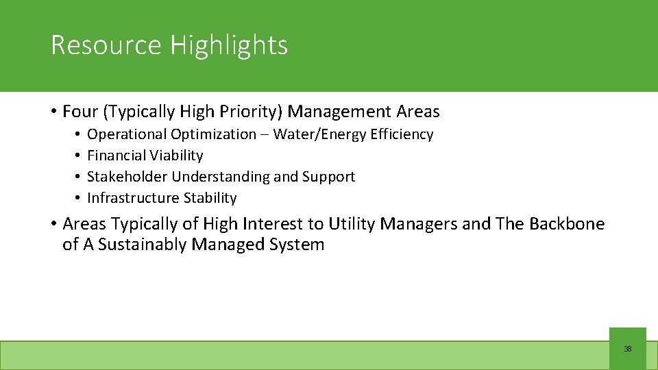 Resource Highlights • Four (Typically High Priority) Management Areas • • Operational Optimization –