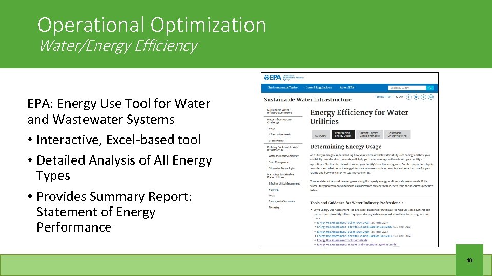 Operational Optimization Water/Energy Efficiency EPA: Energy Use Tool for Water and Wastewater Systems •
