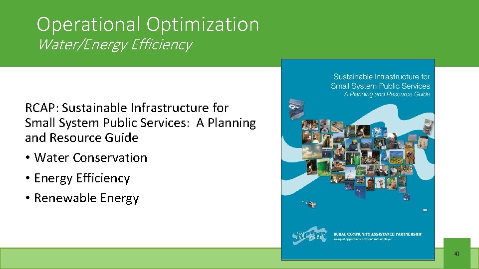 Operational Optimization Water/Energy Efficiency RCAP: Sustainable Infrastructure for Small System Public Services: A Planning