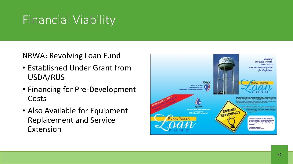 Financial Viability NRWA: Revolving Loan Fund • Established Under Grant from USDA/RUS • Financing