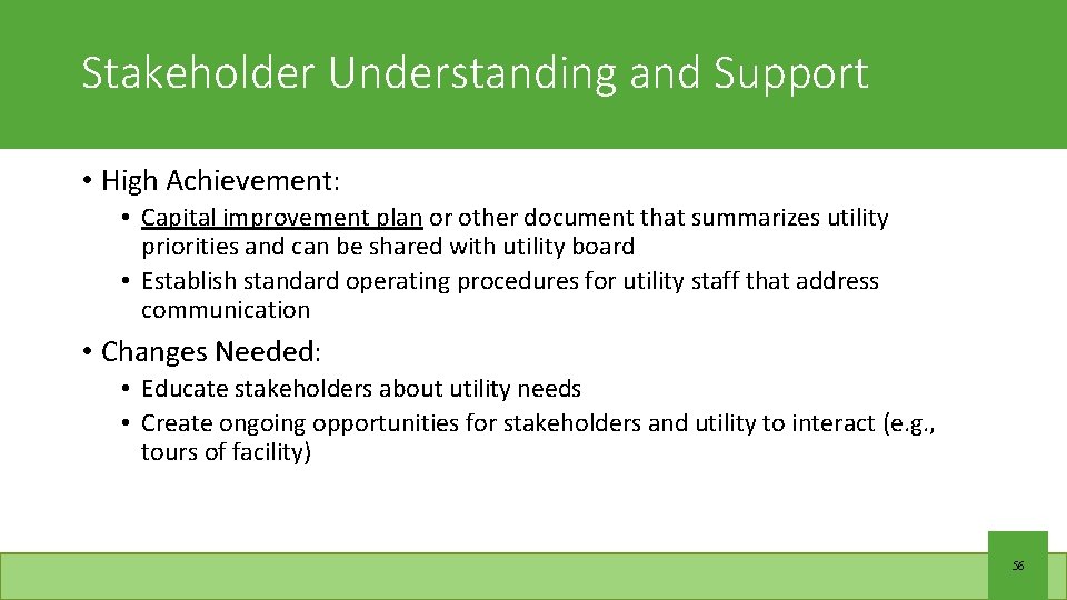 Stakeholder Understanding and Support • High Achievement: • Capital improvement plan or other document