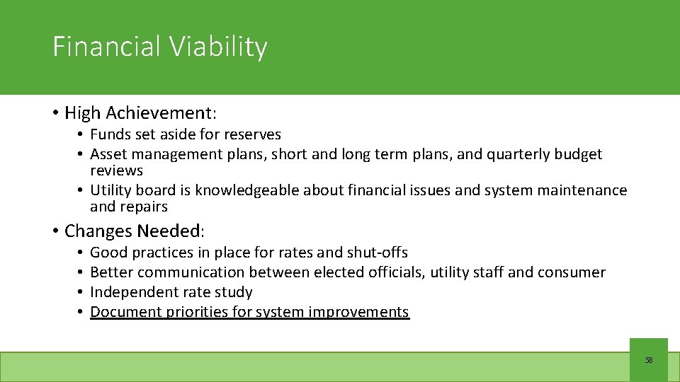 Financial Viability • High Achievement: • Funds set aside for reserves • Asset management