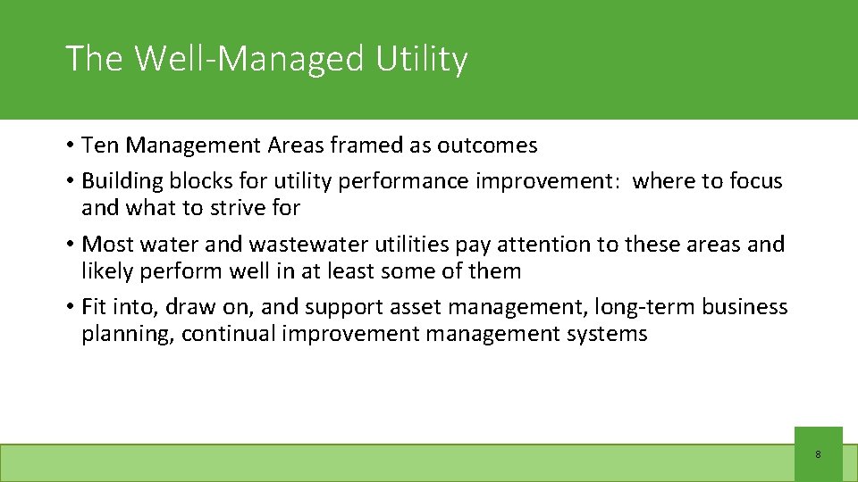 The Well-Managed Utility • Ten Management Areas framed as outcomes • Building blocks for