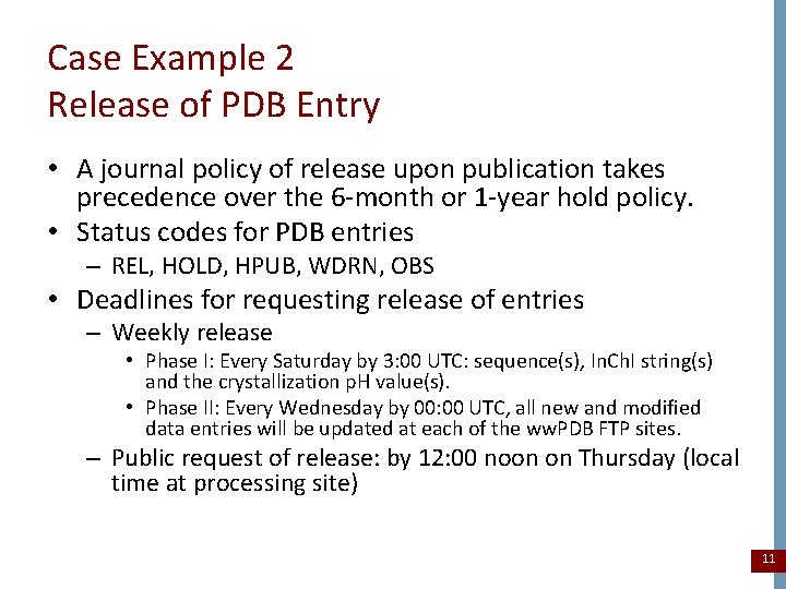 Case Example 2 Release of PDB Entry • A journal policy of release upon