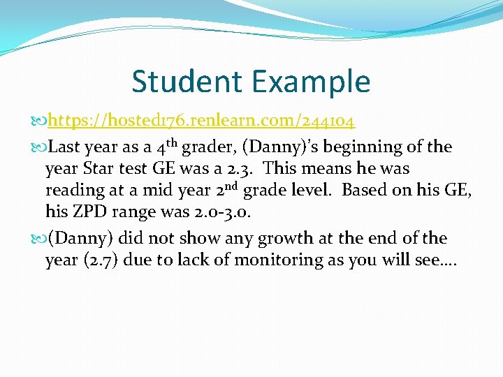 Student Example https: //hosted 176. renlearn. com/244104 Last year as a 4 th grader,