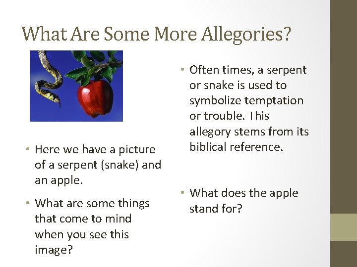 What Are Some More Allegories? • Here we have a picture of a serpent