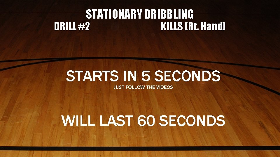 STATIONARY DRIBBLING DRILL #2 KILLS (Rt. Hand) STARTS IN 5 SECONDS JUST FOLLOW THE