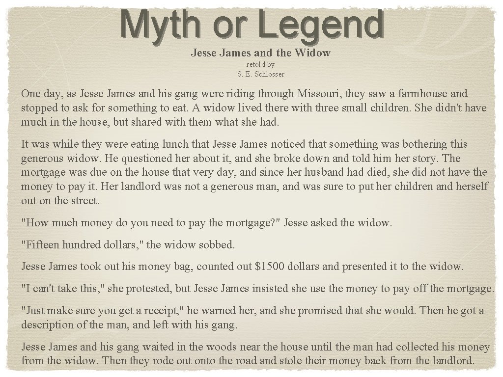 Myth or Legend Jesse James and the Widow retold by S. E. Schlosser One