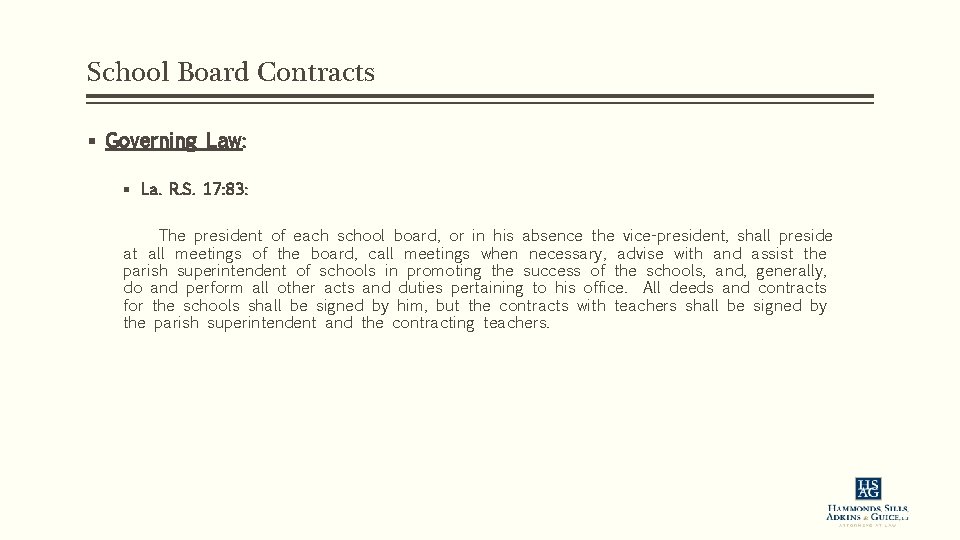 School Board Contracts § Governing Law: § La. R. S. 17: 83: The president