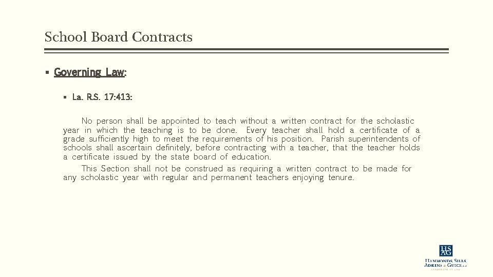 School Board Contracts § Governing Law: § La. R. S. 17: 413: No person