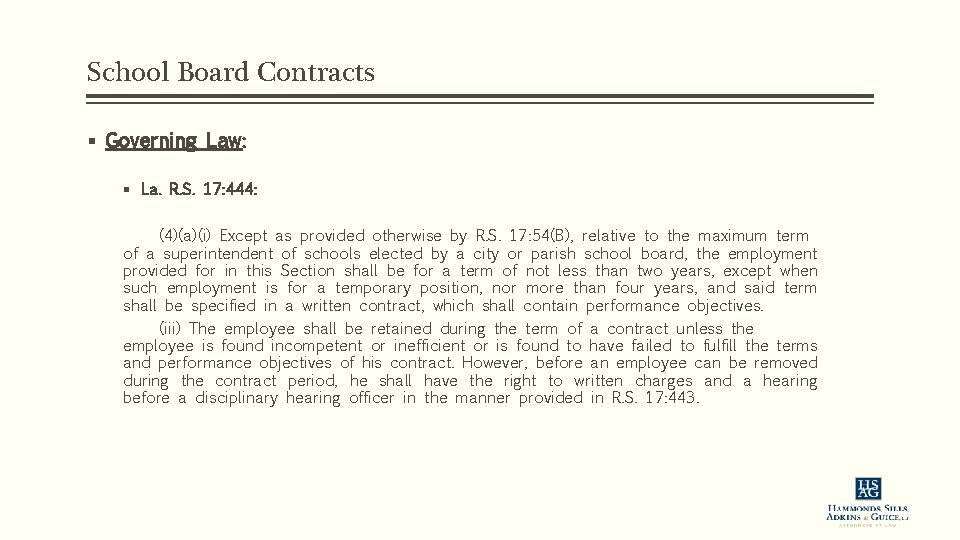 School Board Contracts § Governing Law: § La. R. S. 17: 444: (4)(a)(i) Except