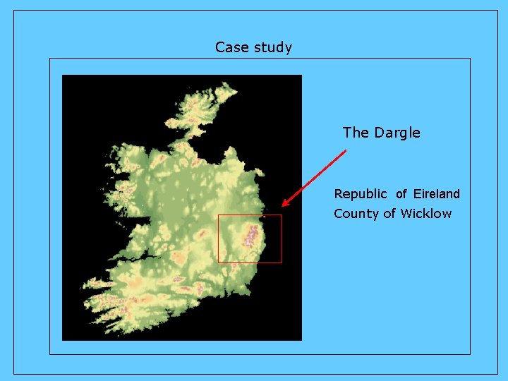 Case study The Dargle Republic of Eireland County of Wicklow 