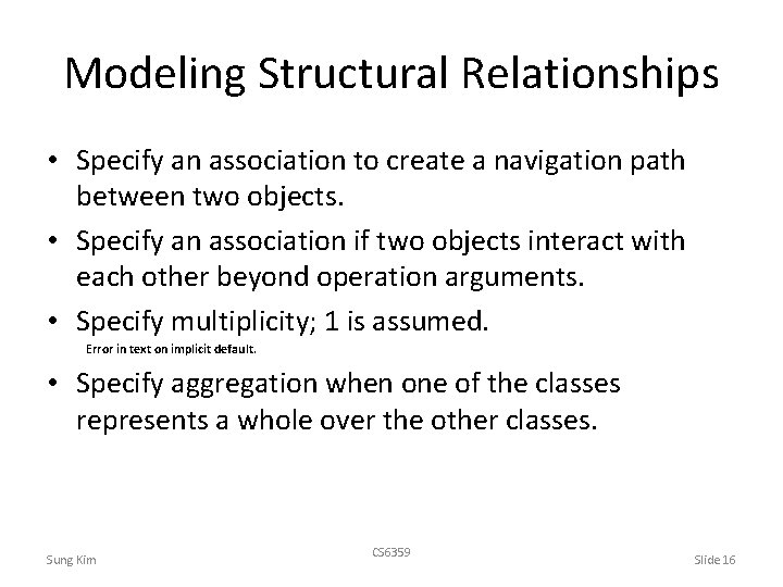 Modeling Structural Relationships • Specify an association to create a navigation path between two